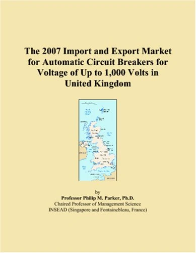 The 2007 Import and Export Market for Automatic Circuit Breakers for Voltage of Up to 1,000 Volts in United Kingdom