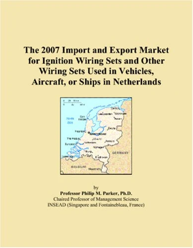 2007 Import Export Market: Ignition Wiring Sets - Netherlands