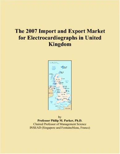 2007 UK Electrocardiographs Import and Export Market Report