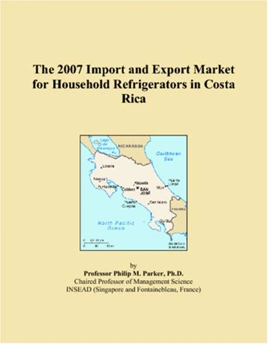 The 2007 Import and Export Market for Household Refrigerators in Costa Rica