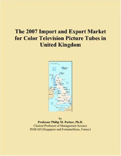 The 2007 Import and Export Market for Color Television Picture Tubes in United Kingdom