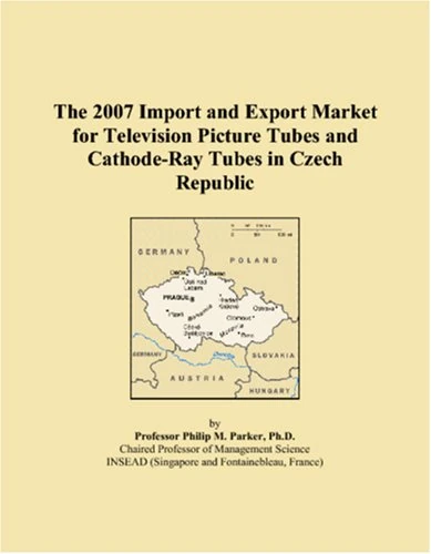 The 2007 Import and Export Market for Television Picture Tubes and Cathode-Ray Tubes in Czech Republic