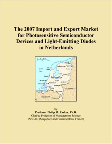 The 2007 Import and Export Market for Photosensitive Semiconductor Devices and Light-Emitting Diodes in Netherlands