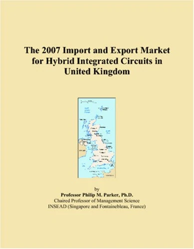 The 2007 Import and Export Market for Hybrid Integrated Circuits in United Kingdom