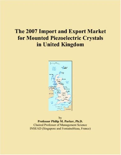 2007 Import and Export Market: Mounted Piezoelectric Crystals