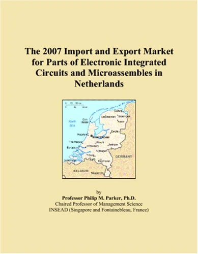 2007 Import and Export Market: Electronic Integrated Circuits
