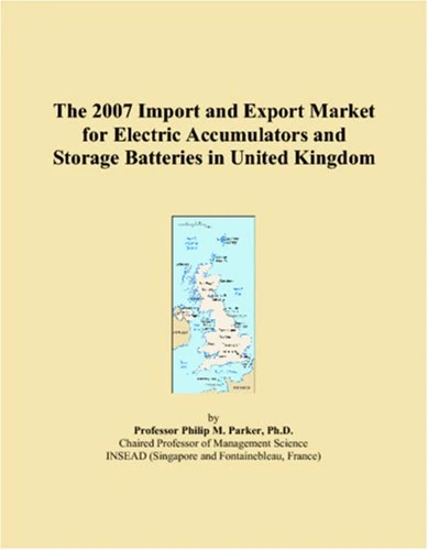 The 2007 Import and Export Market for Electric Accumulators and Storage Batteries in United Kingdom