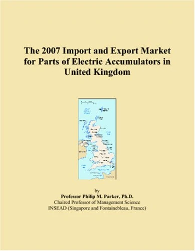The 2007 Import and Export Market for Parts of Electric Accumulators in United Kingdom