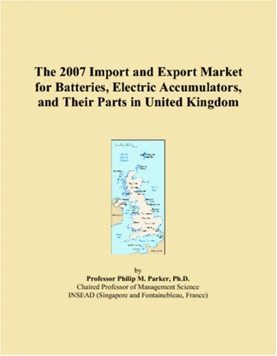 The 2007 Import and Export Market for Batteries, Electric Accumulators, and Their Parts in United Kingdom