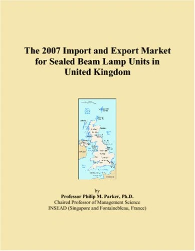 The 2007 Import and Export Market for Sealed Beam Lamp Units in United Kingdom