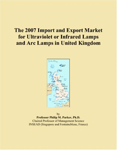 The 2007 Import and Export Market for Ultraviolet or Infrared Lamps and Arc Lamps in United Kingdom