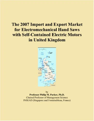 2007 Import and Export Market: Electromechanical Hand Saws UK