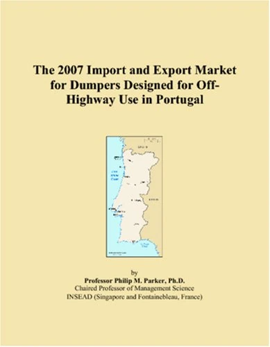 The 2007 Import and Export Market for Dumpers Designed for Off-Highway Use in Portugal