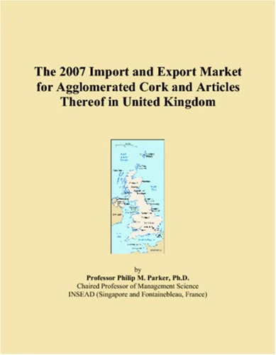 The 2007 Import and Export Market for Agglomerated Cork and Articles Thereof in United Kingdom
