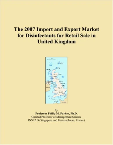 The 2007 Import and Export Market for Disinfectants for Retail Sale in United Kingdom