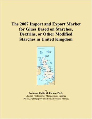 The 2007 Import and Export Market for Glues Based on Starches, Dextrins, or Other Modified Starches in United Kingdom