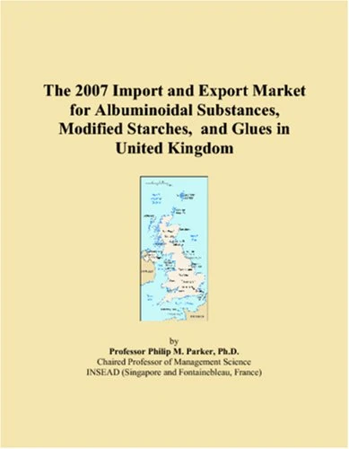 The 2007 Import and Export Market for Albuminoidal Substances, Modified Starches, and Glues in United Kingdom
