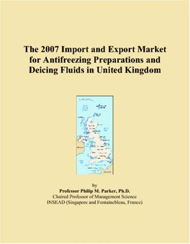 The 2007 Import and Export Market for Antifreezing Preparations and Deicing Fluids in United Kingdom