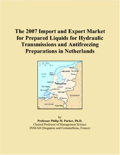 The 2007 Import and Export Market for Prepared Liquids for Hydraulic Transmissions and Antifreezing Preparations in Netherlands