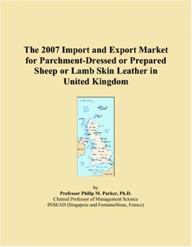 The 2007 Import and Export Market for Parchment-Dressed or Prepared Sheep or Lamb Skin Leather in United Kingdom