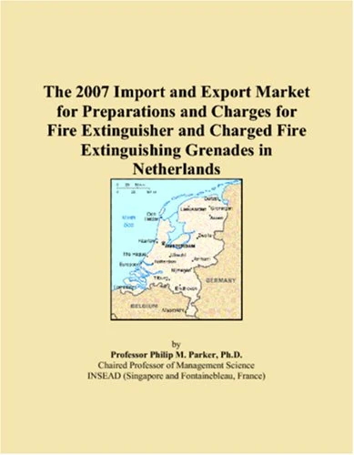 The 2007 Import and Export Market for Preparations and Charges for Fire Extinguisher and Charged Fire Extinguishing Grenades in Netherlands