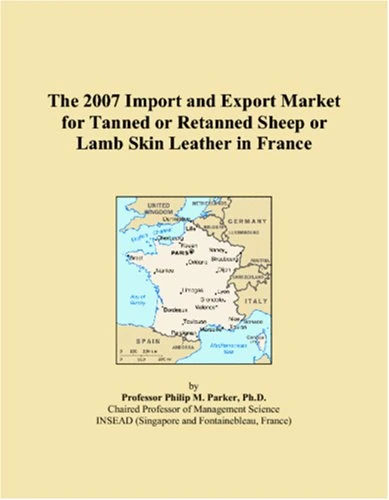 The 2007 Import and Export Market for Tanned or Retanned Sheep or Lamb Skin Leather in France