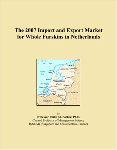 The 2007 Import and Export Market for Whole Furskins in Netherlands