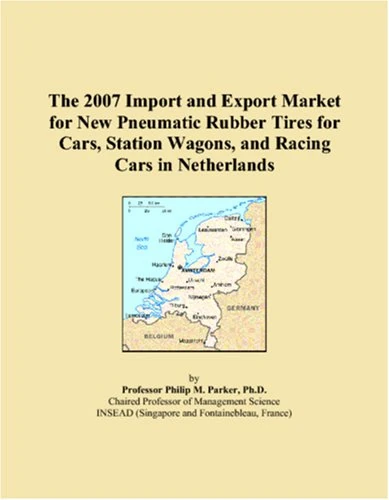The 2007 Import and Export Market for New Pneumatic Rubber Tires for Cars, Station Wagons, and Racing Cars in Netherlands
