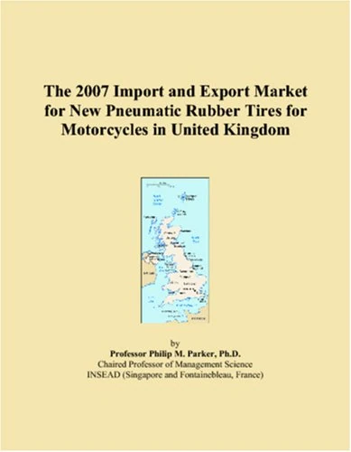 The 2007 Import and Export Market for New Pneumatic Rubber Tires for Motorcycles in United Kingdom