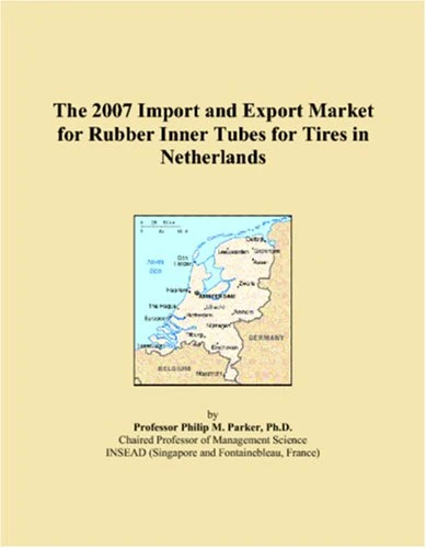The 2007 Import and Export Market for Rubber Inner Tubes for Tires in Netherlands