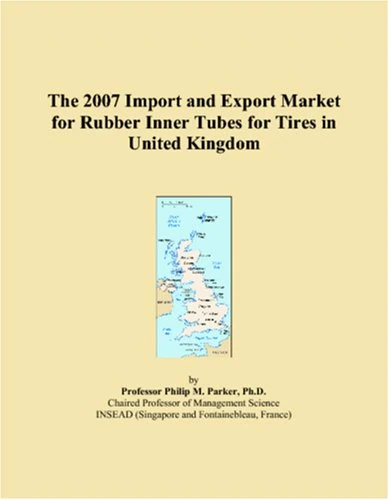 The 2007 Import and Export Market for Rubber Inner Tubes for Tires in United Kingdom