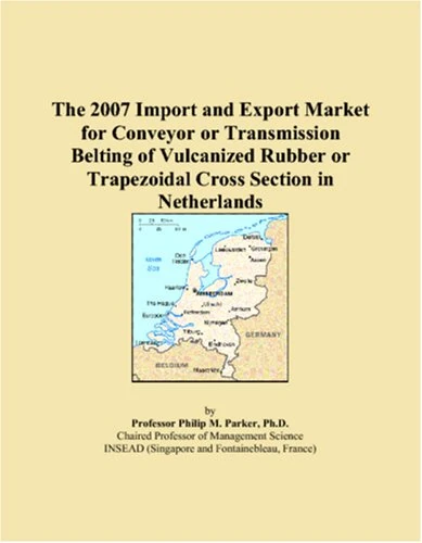 The 2007 Import and Export Market for Conveyor or Transmission Belting of Vulcanized Rubber or Trapezoidal Cross Section in Netherlands