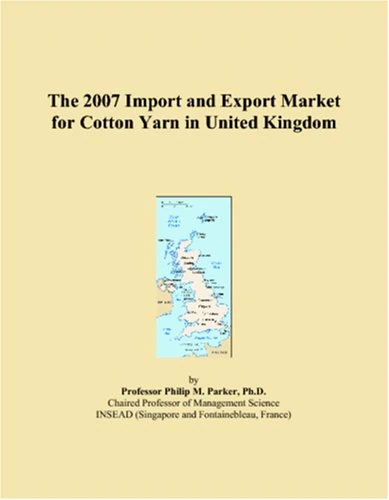 The 2007 Import and Export Market for Cotton Yarn in United Kingdom