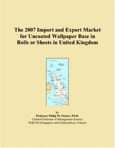 The 2007 Import and Export Market for Uncoated Wallpaper Base in Rolls or Sheets in United Kingdom