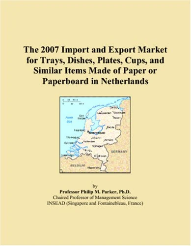 The 2007 Import and Export Market for Trays, Dishes, Plates, Cups, and Similar Items Made of Paper or Paperboard in Netherlands