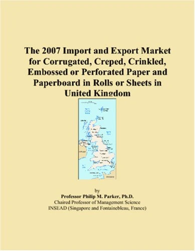 The 2007 Import and Export Market for Corrugated, Creped, Crinkled, Embossed or Perforated Paper and Paperboard in Rolls or Sheets in United Kingdom
