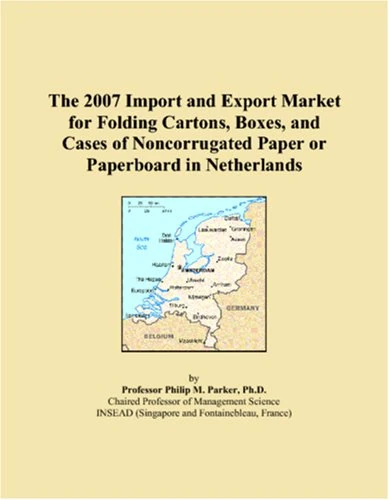 The 2007 Import and Export Market for Folding Cartons, Boxes, and Cases of Noncorrugated Paper or Paperboard in Netherlands