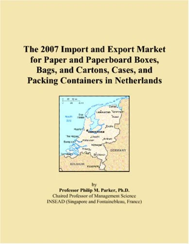 The 2007 Import and Export Market for Paper and Paperboard Boxes, Bags, and Cartons, Cases, and Packing Containers in Netherlands