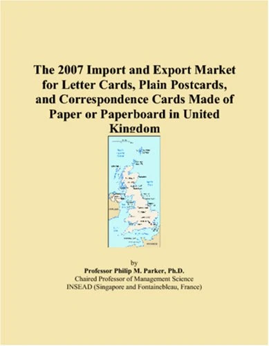 The 2007 Import and Export Market for Letter Cards, Plain Postcards, and Correspondence Cards Made of Paper or Paperboard in United Kingdom