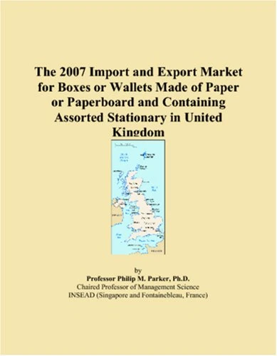 The 2007 Import and Export Market for Boxes or Wallets Made of Paper or Paperboard and Containing Assorted Stationary in United Kingdom