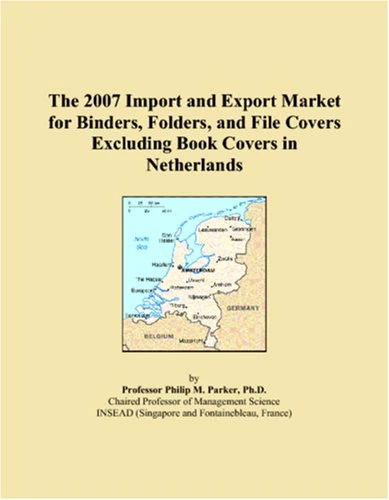 The 2007 Import and Export Market for Binders, Folders, and File Covers Excluding Book Covers in Netherlands