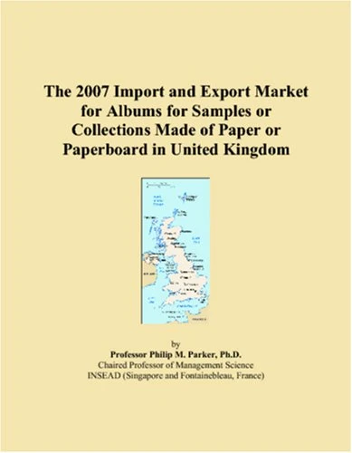 The 2007 Import and Export Market for Albums for Samples or Collections Made of Paper or Paperboard in United Kingdom