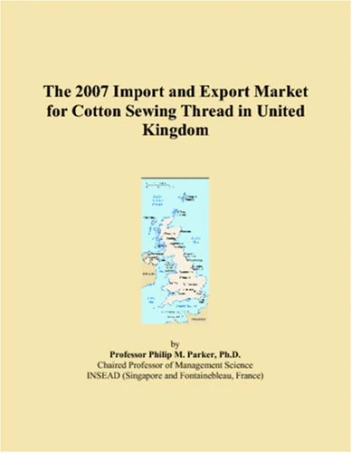 The 2007 Import and Export Market for Cotton Sewing Thread in United Kingdom