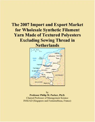 The 2007 Import and Export Market for Wholesale Synthetic Filament Yarn Made of Textured Polyesters Excluding Sewing Thread in Netherlands