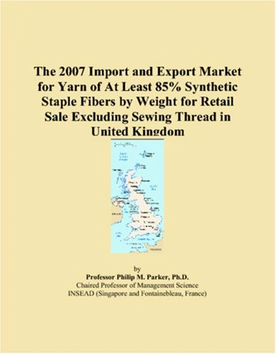 The 2007 Import and Export Market for Yarn of At Least 85% Synthetic Staple Fibers by Weight for Retail Sale Excluding Sewing Thread in United Kingdom