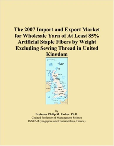 The 2007 Import and Export Market for Wholesale Yarn of At Least 85% Artificial Staple Fibers by Weight Excluding Sewing Thread in United Kingdom