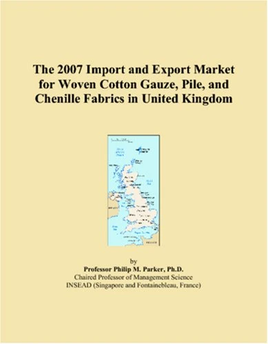 The 2007 Import and Export Market for Woven Cotton Gauze, Pile, and Chenille Fabrics in United Kingdom