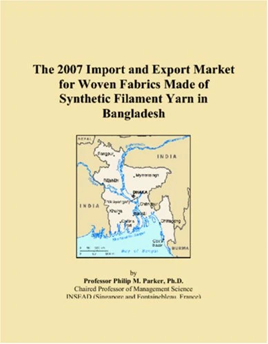 The 2007 Import and Export Market for Woven Fabrics Made of Synthetic Filament Yarn in Bangladesh