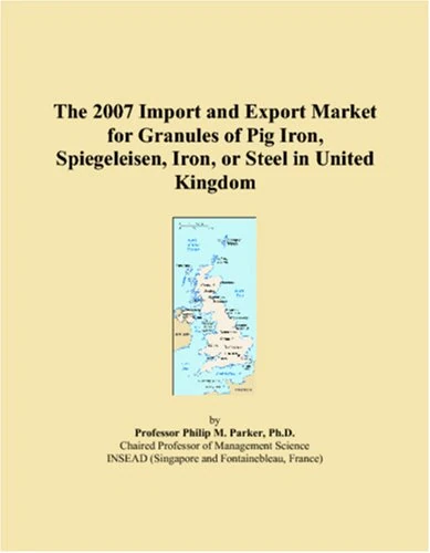 The 2007 Import and Export Market for Granules of Pig Iron, Spiegeleisen, Iron, or Steel in United Kingdom