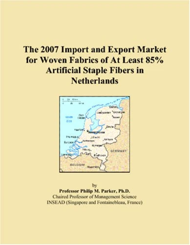 The 2007 Import and Export Market for Woven Fabrics of At Least 85% Artificial Staple Fibers in Netherlands